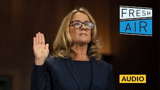 For Christine Blasey Ford, the fallout of the Kavanaugh hearing is ongoing | Fresh Air