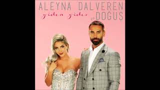 Aleyna Dalveren feat. Doğuş - Giden Gider [2017] Single