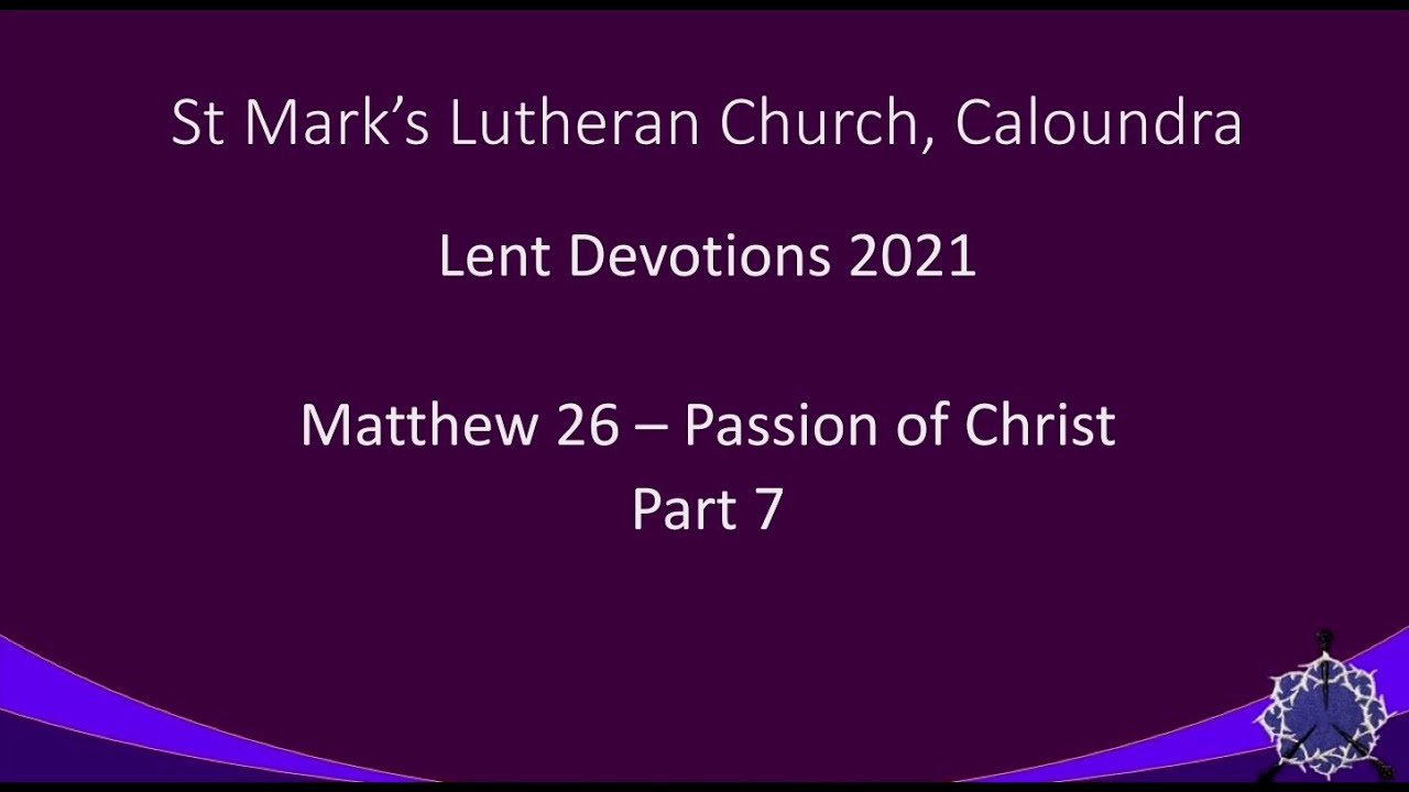 Lent Devotions 2021 Part 7 Youtube