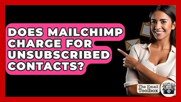 Does Mailchimp Charge For Unsubscribed Contacts? - TheEmailToolbox.com