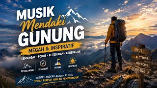 Backsound Musik Bertema Mendaki Gunung Yang Megah & Inspiratif No Copyright