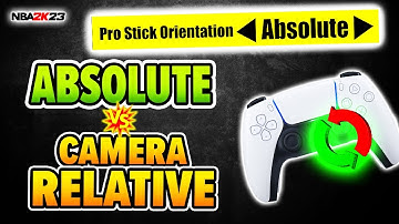 Best Controller Settings: Absolute vs Camera Relative. NBA 2K23