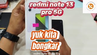 bongkar xiaomi note 13 Pro 5G, perdana liat langsung isi jeroan xiaomi note 13 pro 5G