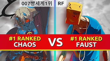 GGST ▰ 007빵세계1위 (#1 Ranked Happy Chaos) vs RF (#1 Ranked Faust). Guilty Gear Strive