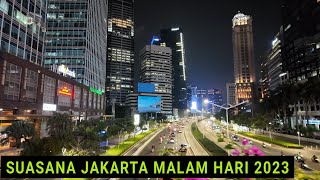 Suasana Jakarta Malam Hari 2023 diantara Gedung Pencakar Langit