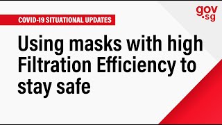 Using masks with high Filtration Efficiency to stay safe