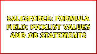 Salesforce: Formula Field: Picklist Values and OR Statements