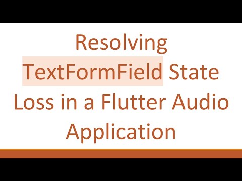 Resolving TextFormField State
