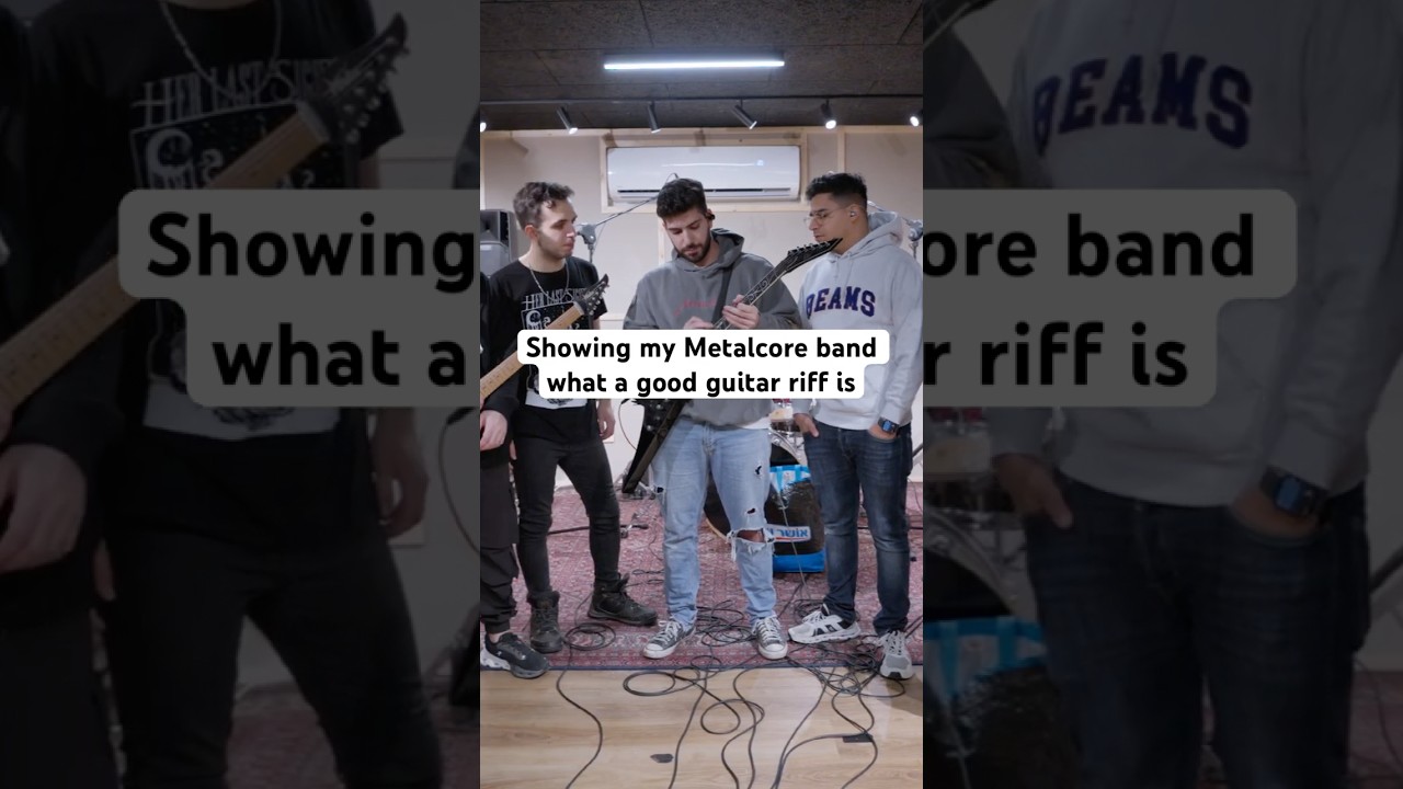 Showing my Metalcore band what a good guitar riff is  