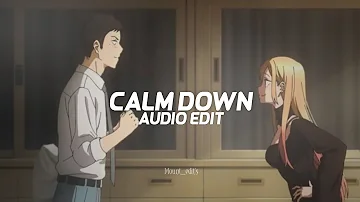 calm down - rema, selena gomez [ edit audio ]