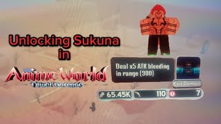 Unlocking Sukuna In Roblox (Anime World Tower Defense)
