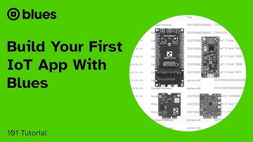 Build Your First IoT App With Blues