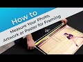 How to Measure Your Photo, Artwork or Poster for Framing