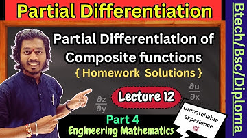 Lec 12.Partial Differentiation| Partial Differentiation of Composite Functions|(Part 4)