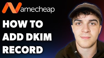How to Add Dkim Record to Namecheap Domain (Full 2025 Guide)