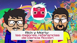 Rick Y Morty Las Mejores Referencias De Ciencia Ficción