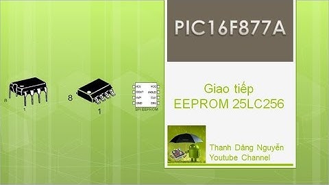 MikroC & PIC16F877A - EEPROM 25LC256 (p1): Ghi dữ liệu
