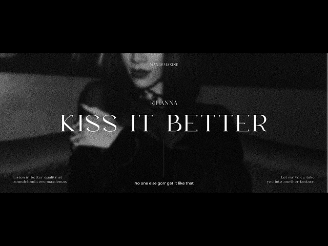 Kiss It Better - Rihanna (Cover)