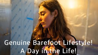 Genuine Barefoot Lifestyle! A Day in the Life!