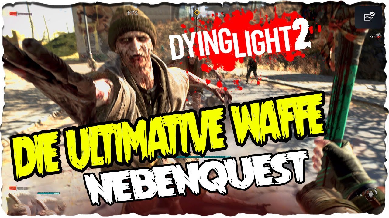 Dying Light 2 Die Ultimative Waffe Dying Light 2 Guide | Nebenmission: Die Ultimative Waffe - YouTube