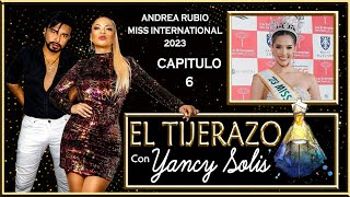 El Tijerazo con Yansy Solis - Cap. 6 - Miss International 2023 / Andrea Rubio