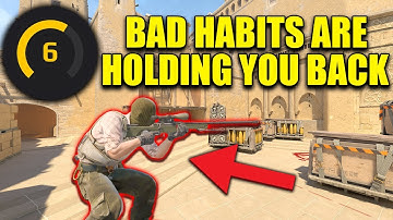 These bad habits are holding you back - CS2 Coaching