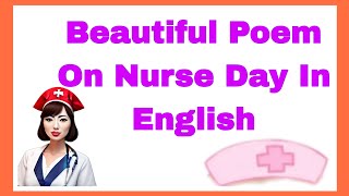Poem on Nurse in English| Nurses Day Poem| Poem on Nurse| Poem on Nurse Day| Nurses Day Song |