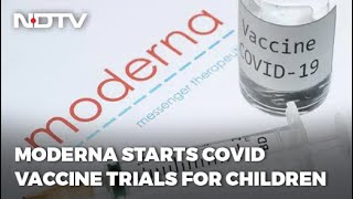Coronavirus vaccine: moderna announces start of covid vaccine trials
for children