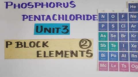 PhosphorusPentaChloride/P block Elements/TN 12 th STD/ Explanation in TAMIL/ Vol1/ Unit 3