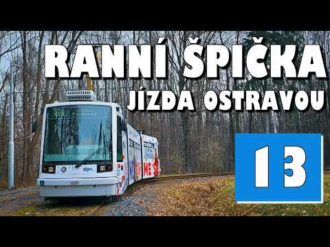LINKA Č. 13: ZÁBŘEH - MOR. OSTRAVA, PLYNÁRNY, tramvaje Ostrava