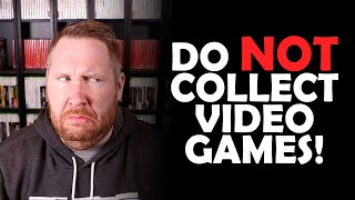 Do NOT collect VIDEO GAMES in 2020!