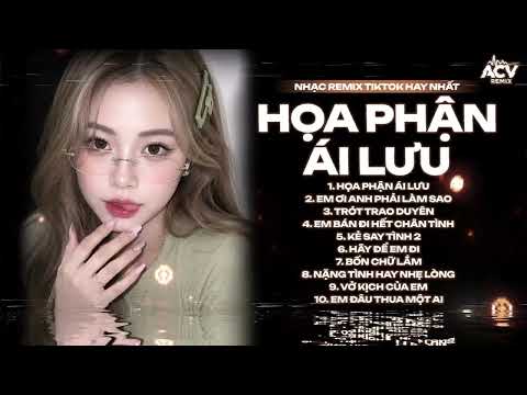 Người Ta Thiếu Nữ Lá Ngọc Cành Vàng Ta Cỏ Cây Suy Nghĩ Nông Cạn Remix - Họa Phận Ái Lưu Remix TikTok