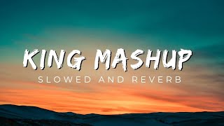 Maan Meri Jaan X Tu Aa K Dekh Ly King Mashup 2023 - Slowed And Reverb