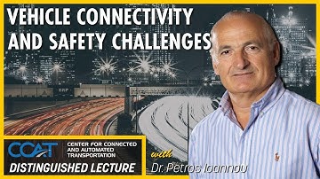 Control of Vehicles & Traffic for Safety & Mobility — CCAT Distinguished Lecture w/ Petros Ioannou
