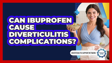 Can Ibuprofen Cause Diverticulitis Complications? - Diverticulitis Support Network