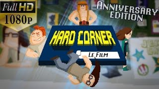 Hard Corner : le Film - 1080p - Spécial Anniversaire - Benzaie, Ganesh2, Bob Lennon & Marc-Edouard !