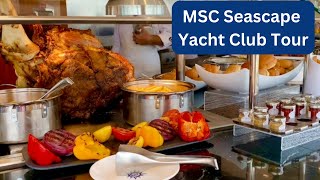 MSC Seascape Yacht Club :Full Tour Of Yacht Club Experience