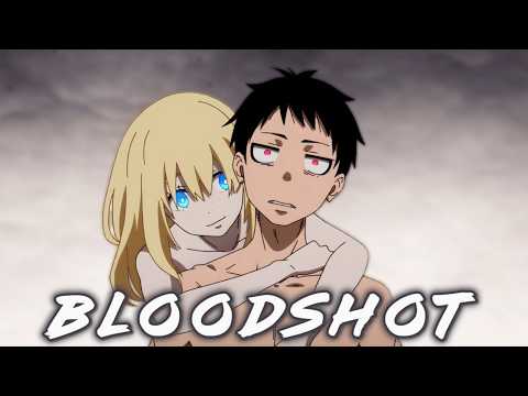 Fire Force「AMV」– Bloodshot (Epic Original Song + Lyrics)