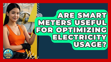 Are Smart Meters Useful for Optimizing Electricity Usage? - Your Utilities Hub