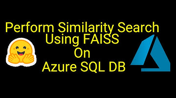 Azure SQL DB + FAISS + Hugging Face: Next Level AI Search
