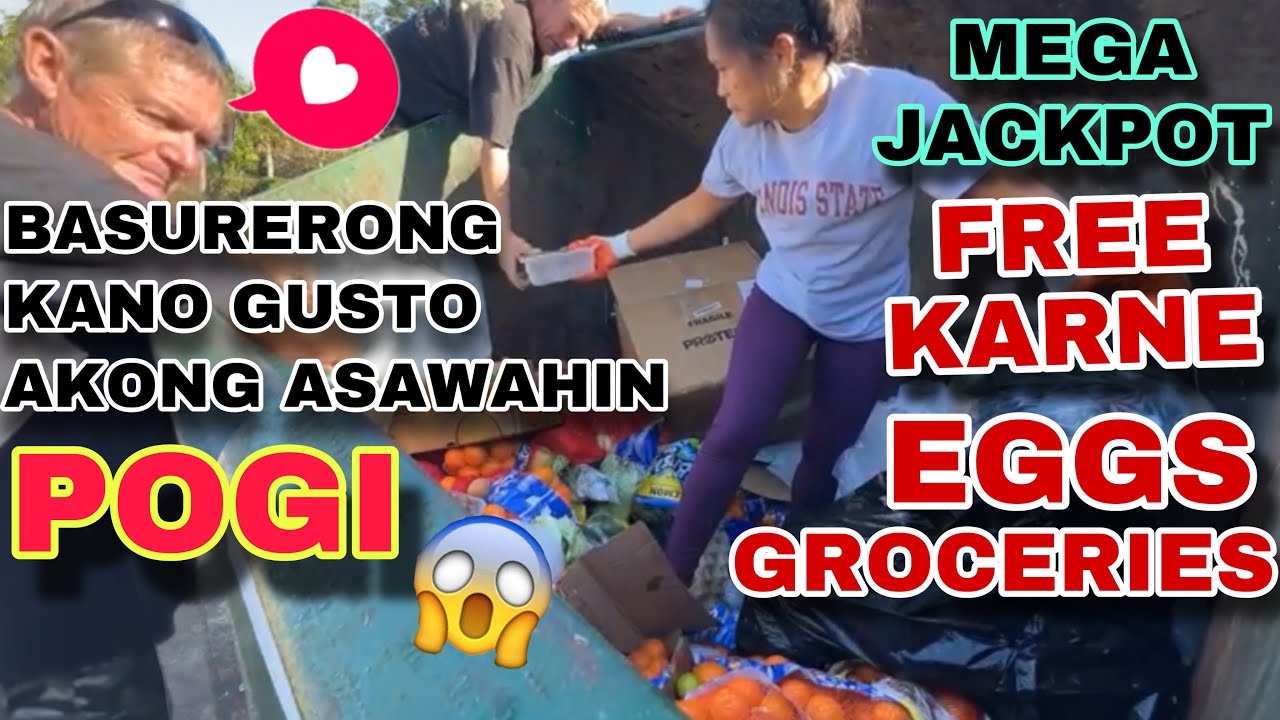 Dumpster diving Basurerong Kano Gusto ako Asawahin Mega Jackpot FREE Karne Eggs Groceries