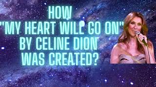 How "My Heart Will Go On" By Celine Dion Was Created?