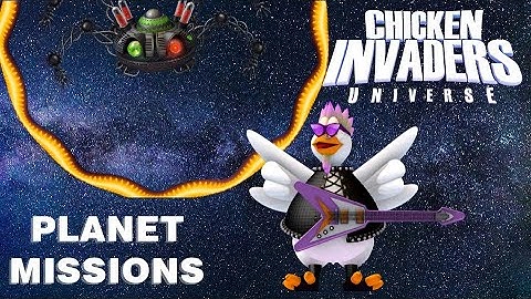 Chicken Invaders Universe - Planet missions - 08/12/2022