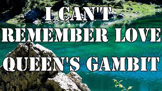 I Can't Remember Love - Anna Hauss Lyrics(Music from the Netflix Limited Series The Queen's Gambit)