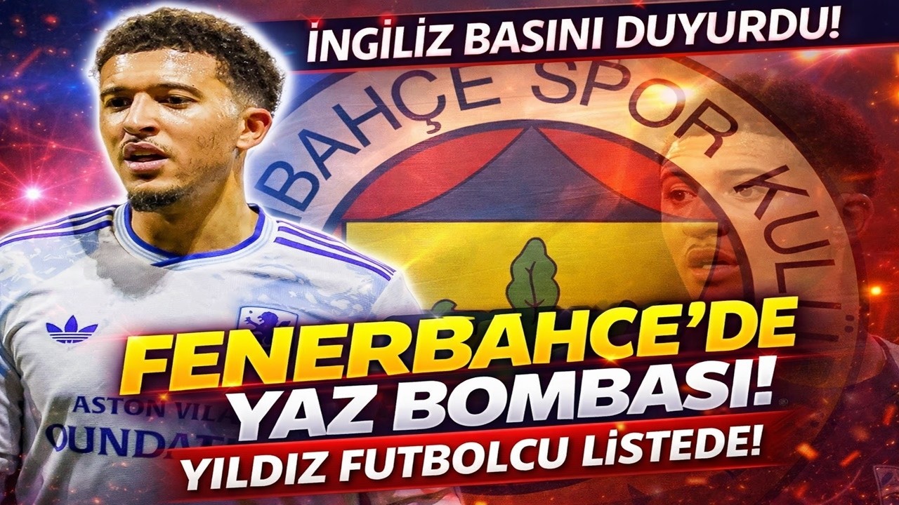 💣 FENERBAHÇE’DEN YAZ TRANSFER BOMBASI! İNGİLİZ BASINI O YILDIZI AÇIKLADI!