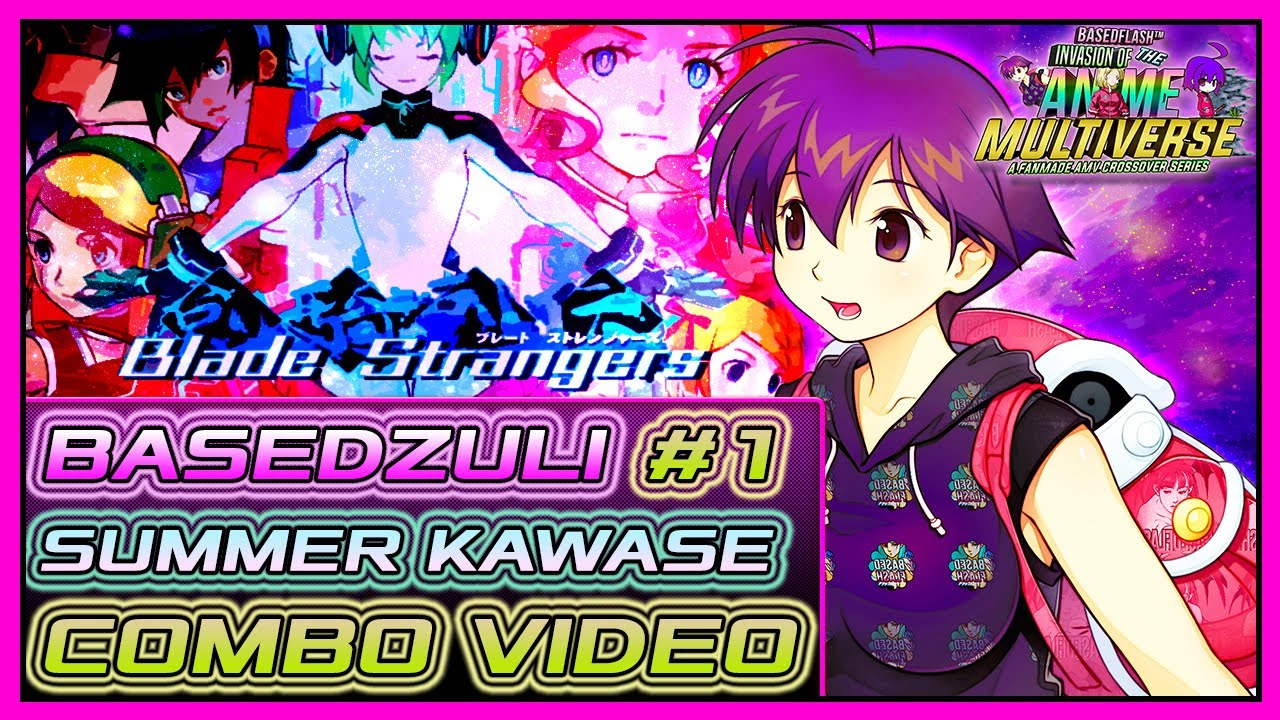 Blade Strangers: Summer Kawase Combos [Part 1]