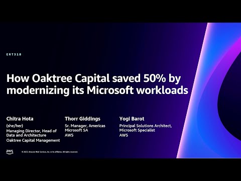AWS re:Invent 2023 - How Oaktree Capital saved 50% by modernizing its Microsoft workloads (ENT318) Episode cover