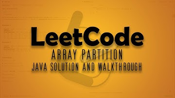 LeetCode 561. Array Partition || Java Solution Walkthrough