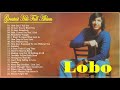 Best songs of lobo  lobo greatest hits full album  lobo collection