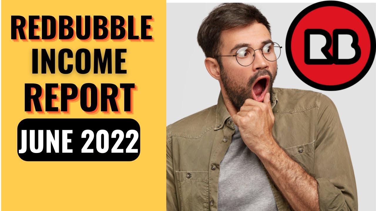 My Redbubble EARNINGS for June 2022 Report YouTube